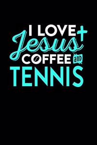 I Love Jesus Coffee and Tennis