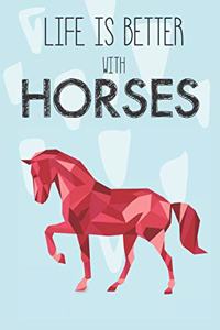 Life Is Better With Horses