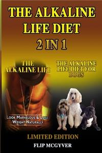 The Alkaline Life Diet 2 in 1