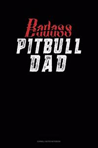 Badass Pitbull Dad: Cornell Notes Notebook