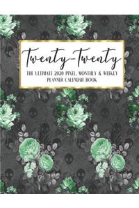Twenty - Twenty The Ultimate 2020 Pixel Monthly & Weekly Planner Calendar Book