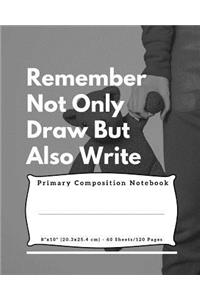 Remember Not Only Draw But Also Write