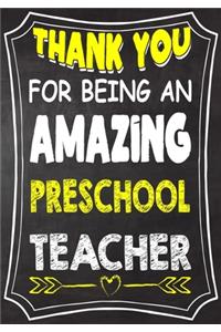 Thank You For Being An Amazing Preschool Teacher