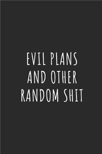 Evil Plans and Other Random Shit
