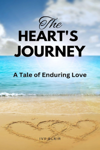 Heart's Journey: A Tale of Enduring Love