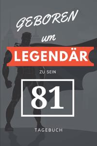 Geboren um LEGENDÄR zu sein 81 TAGEBUCH