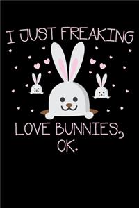 I Just Freaking Love Bunnies, Ok.