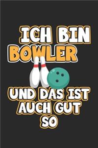Ich bin Bowler und das ist auch gut so