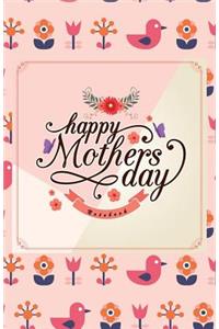 Happy Mother's Day Notebook