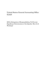 Epa's Delegation of Responsibilities to Prevent Significant Deterioration of Air Quality