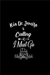 Rio de Janeiro Is Calling & I Must Go