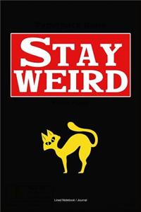 Stay Weird Journal