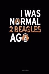 I Was Normal 2 Beagles Ago