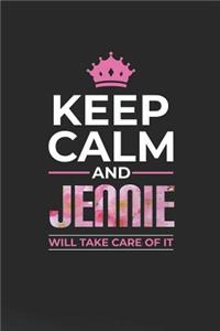 Keep Calm and Jennie Will Take Care of It