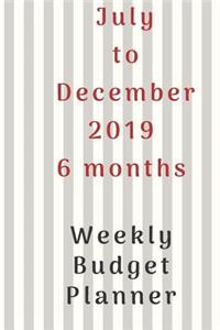 July to December 2019 6 months Weekly Budget Planner: Designed interior sections for storing your plan, 6x9 inch journal/diary/planner organizer. Save for your Dreams