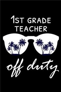 1st Grade Teacher Off Duty