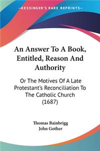 An Answer To A Book, Entitled, Reason And Authority