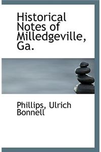 Historical Notes of Milledgeville, Ga.