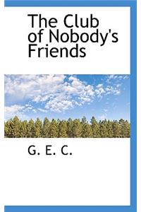 The Club of Nobody's Friends