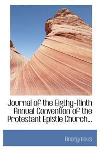 Journal of the Eigthy-Ninth Annual Convention of the Protestant Epistle Church...