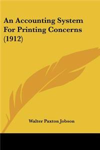 An Accounting System For Printing Concerns (1912)
