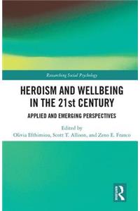 Heroism and Wellbeing in the 21st Century