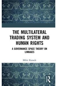 Multilateral Trading System and Human Rights