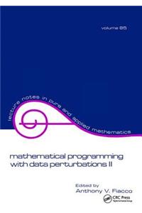 Mathematical Programming with Data Perturbations II, Second Edition