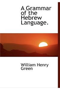 A Grammar of the Hebrew Language.