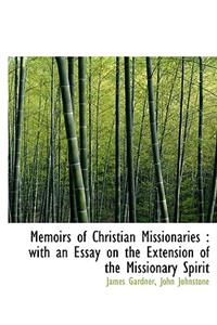 Memoirs of Christian Missionaries