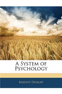 A System of Psychology