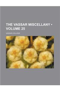 The Vassar Miscellany (Volume 25)