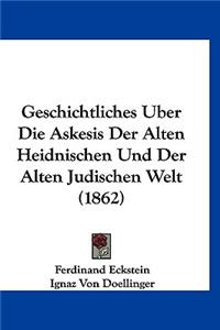 Geschichtliches Uber Die Askesis Der Alten Heidnischen Und Der Alten Judischen Welt (1862)