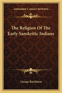 Religion of the Early Sanskritic Indians