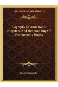 Biography of Anna Bonus Kingsford and Her Founding of the Hermetic Society