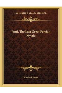 Jami, The Last Great Persian Mystic