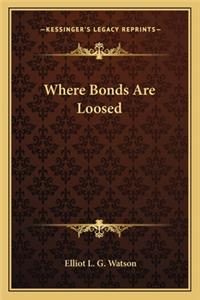 Where Bonds Are Loosed
