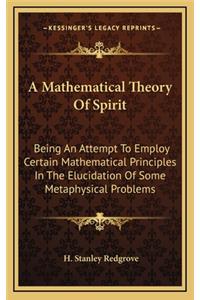 A Mathematical Theory Of Spirit