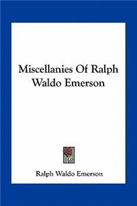 Miscellanies Of Ralph Waldo Emerson