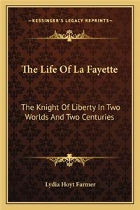 The Life Of La Fayette