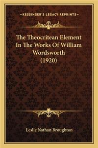 The Theocritean Element In The Works Of William Wordsworth (1920)