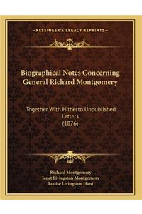 Biographical Notes Concerning General Richard Montgomery