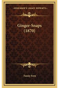 Ginger-Snaps (1870)