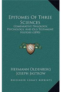 Epitomes Of Three Sciences