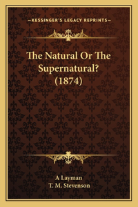 Natural Or The Supernatural? (1874)