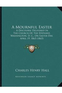 A Mournful Easter
