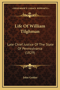 Life Of William Tilghman