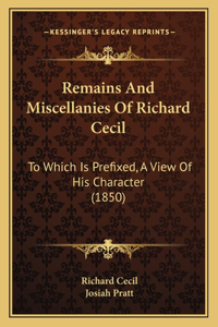 Remains And Miscellanies Of Richard Cecil