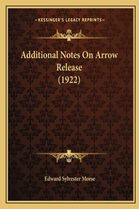 Additional Notes On Arrow Release (1922)