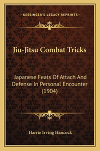 Jiu-Jitsu Combat Tricks
